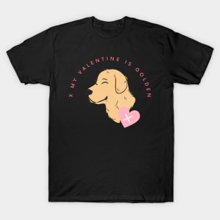 My Valentine Is Golden Retriever Valentines Day Pet Dog T-Shirt